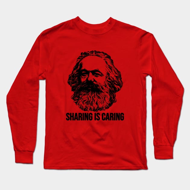 Karl Marx Sharing is Caring Long Sleeve T-Shirt by G4M3RS